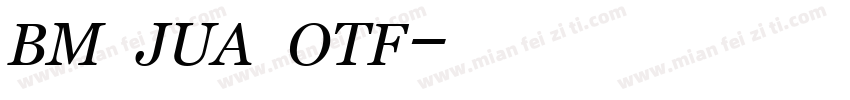 BM JUA OTF字体转换